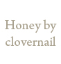 Honey by clovernail 〜ハニーバイクローバーネイル〜