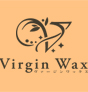 Virgin Wax 渋谷店　〜ヴァージンワックス〜