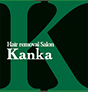 Kanka 新潟店 〜カンカ〜